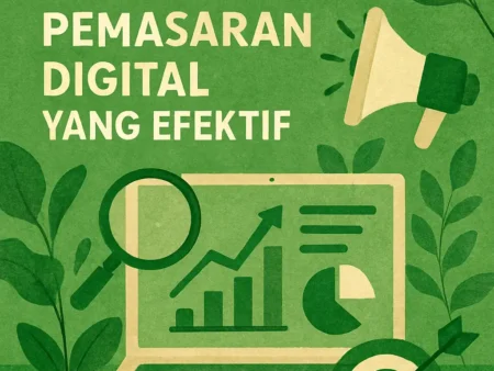 Membangun Strategi Pemasaran Digital yang Efektif